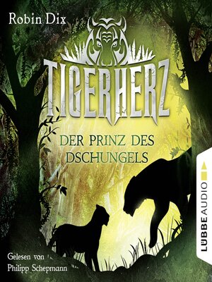 cover image of Tigerherz--Der Prinz des Dschungels, Band 1